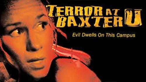 Terror at Baxter U filmas žiurėti online