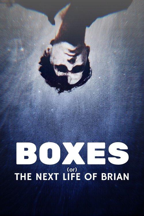 Boxes (or) The Next Life Of Brian filmas online