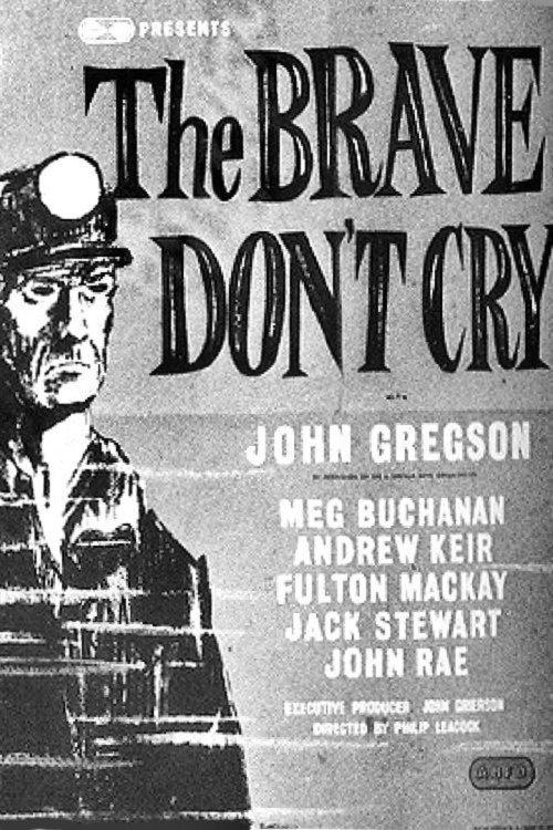The Brave Don't Cry filmas online