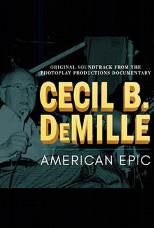 Cecil B. DeMille: American Epic filmas online