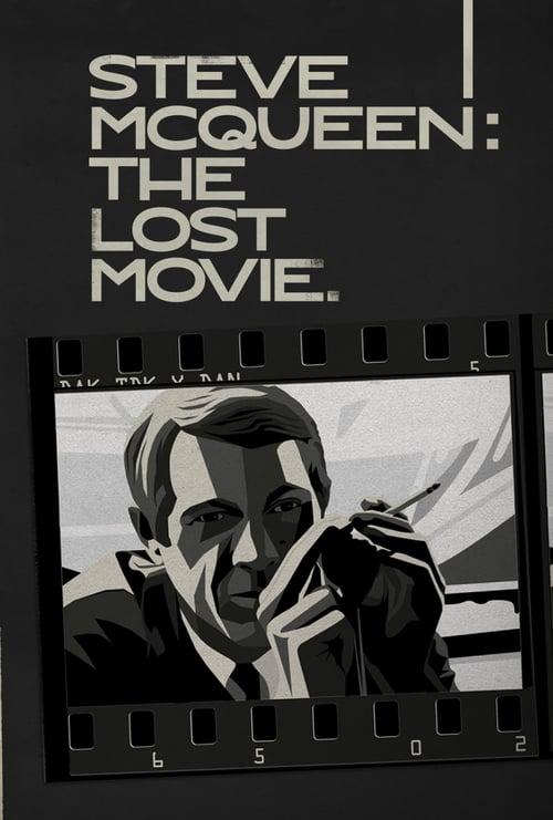 Steve McQueen: The Lost Movie filmas online