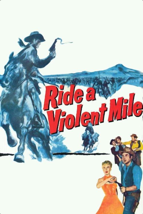 Ride a Violent Mile filmas online