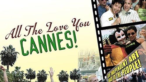 All the Love You Cannes! filmas žiurėti online