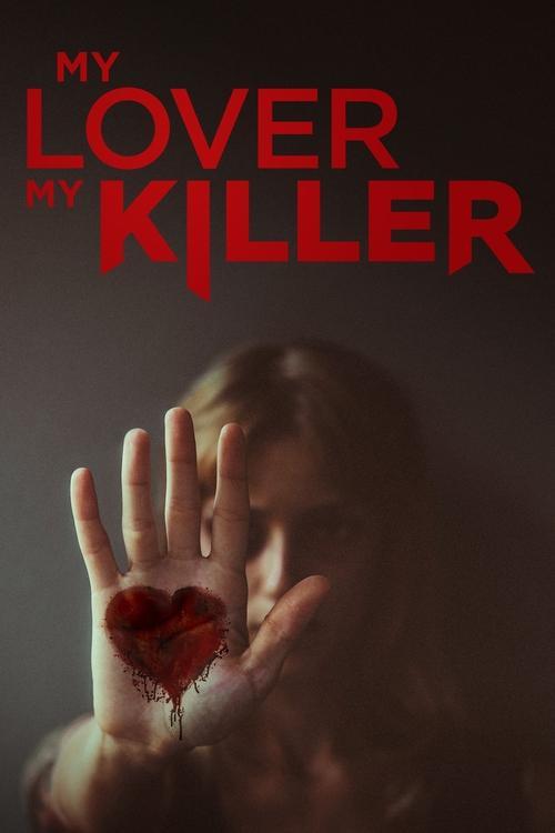My Lover My Killer filmas online
