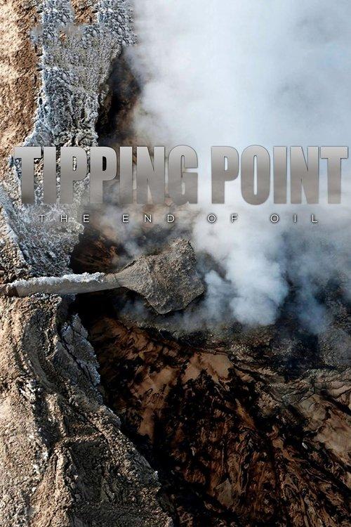 Tipping Point: The End of Oil filmas online