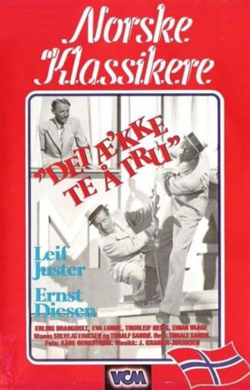 Det æ'kke te å tru filmas online