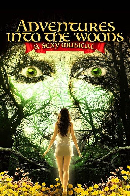 Adventures Into the Woods: A Sexy Musical filmas online