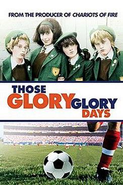 Those Glory Glory Days filmas online