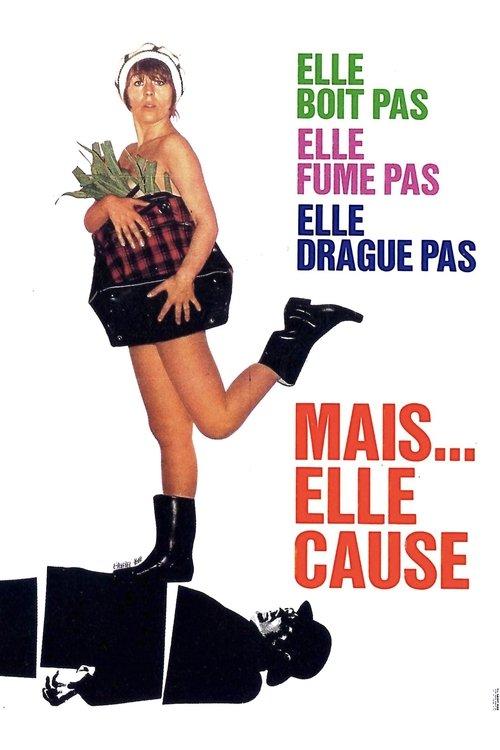 Elle boit pas, elle fume pas, elle drague pas, mais… elle cause ! filmas online