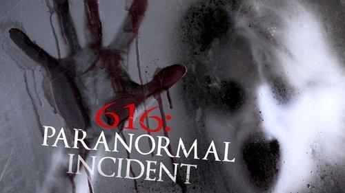 616: Paranormal Incident filmas žiurėti online
