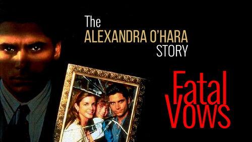 Fatal Vows: The Alexandra O'Hara Story filmas žiurėti online