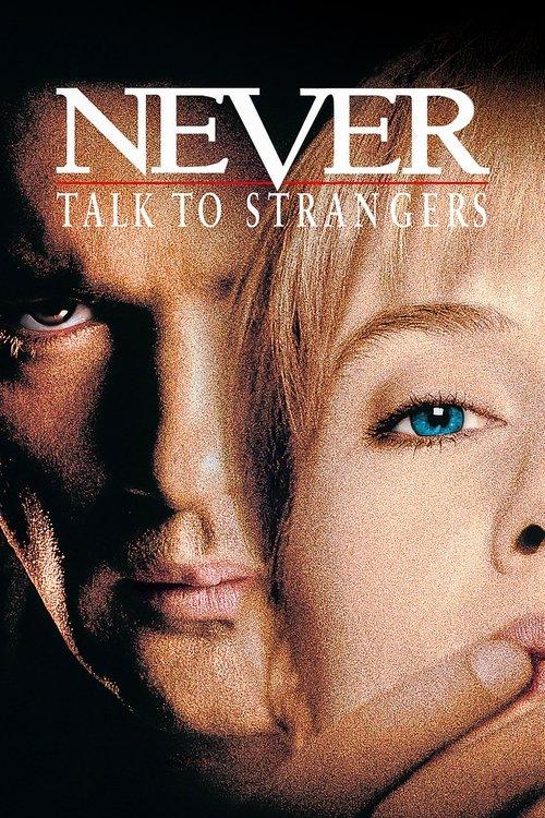 Never Talk to Strangers filmas online