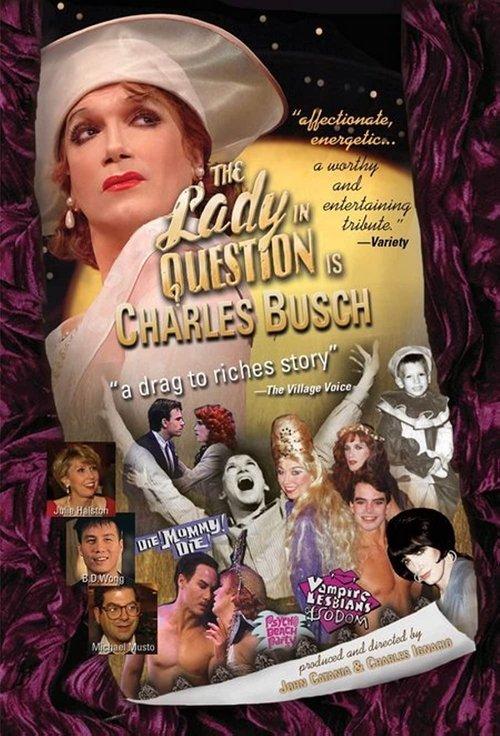 The Lady in Question Is Charles Busch filmas online