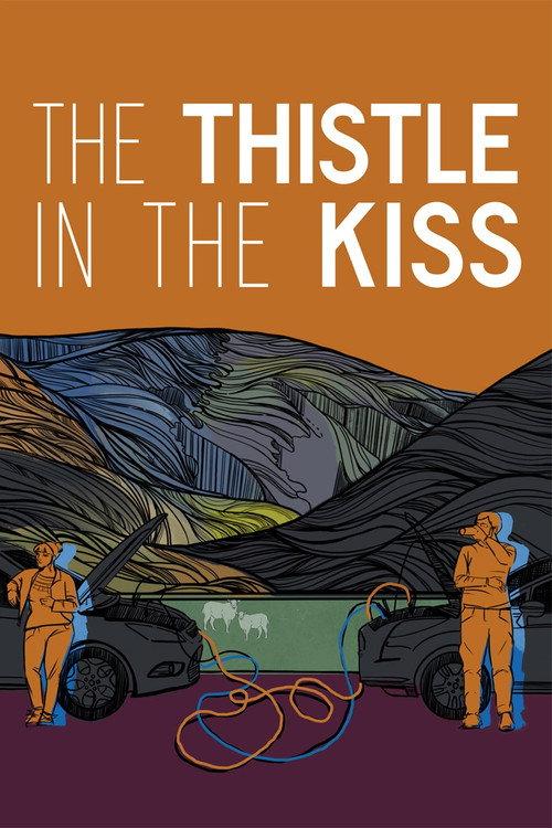 The Thistle in the Kiss filmas online