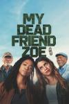 My Dead Friend Zoe filmas