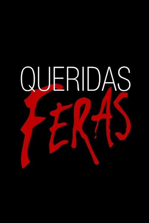 Queridas Feras filmas online