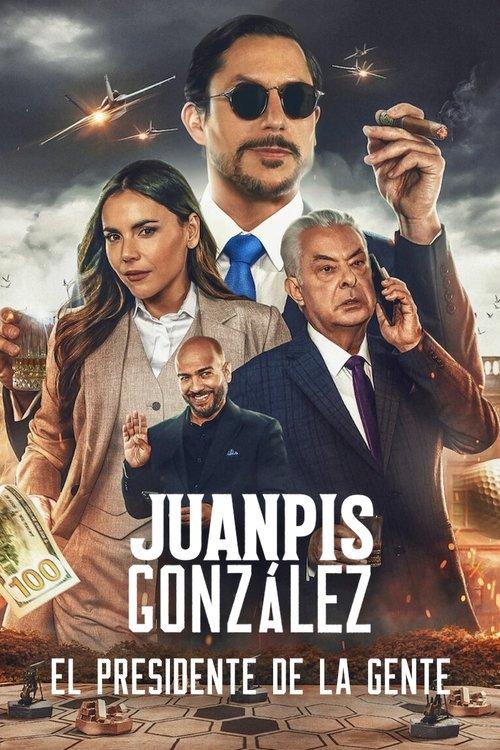 Juanpis González: El presidente de la gente filmas online