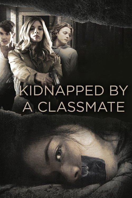 Kidnapped by a Classmate filmas online