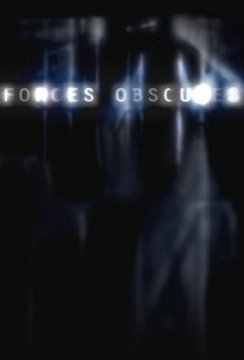 Forces obscures filmas online