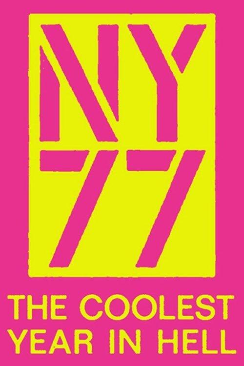 NY77: The Coolest Year in Hell filmas online