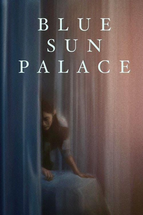 Blue Sun Palace filmas online