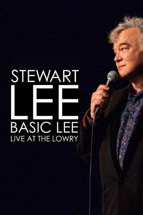 Stewart Lee, Basic Lee: Live at The Lowry filmas online