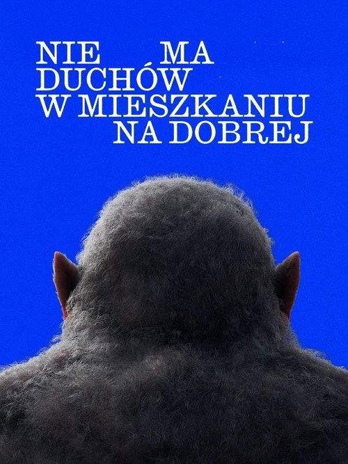 Nie ma duchów w mieszkaniu na Dobrej filmas online