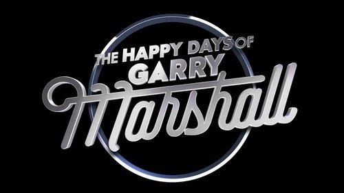 The Happy Days of Garry Marshall filmas žiurėti online