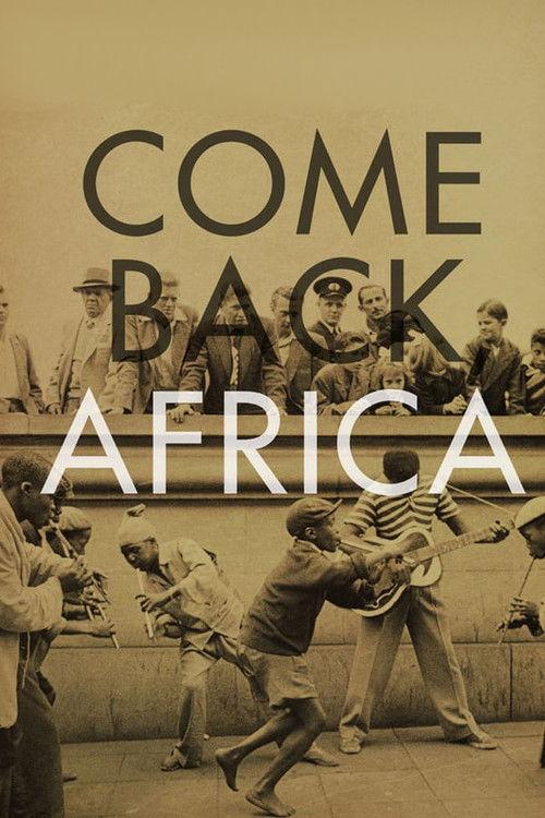 Come Back, Africa filmas online