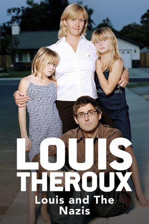 Louis Theroux: Louis and the Nazis filmas online