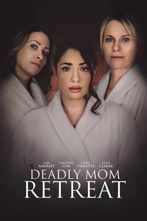 Deadly Mom Retreat filmas online