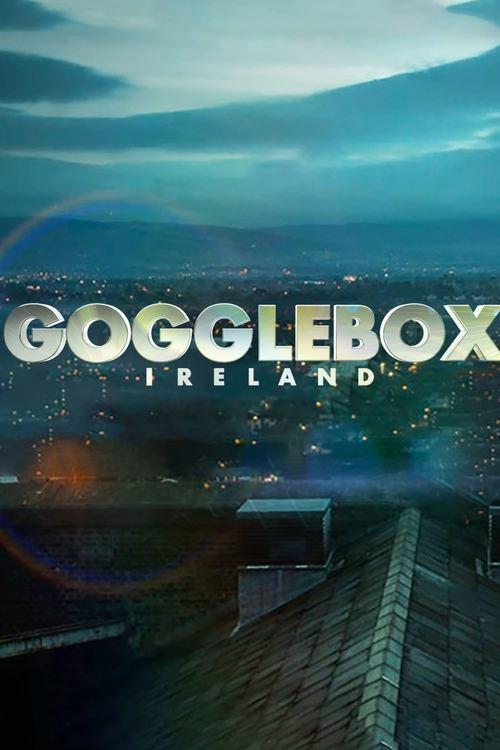 Gogglebox Ireland filmas online