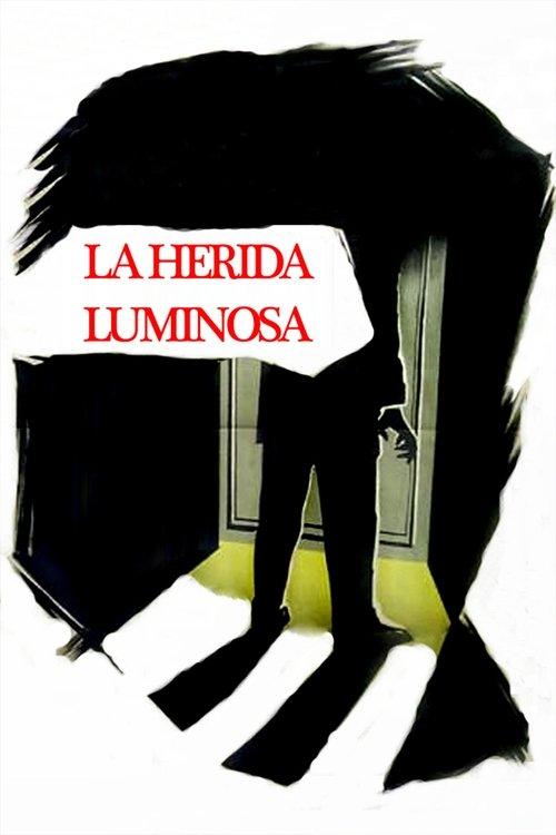 La herida luminosa filmas online