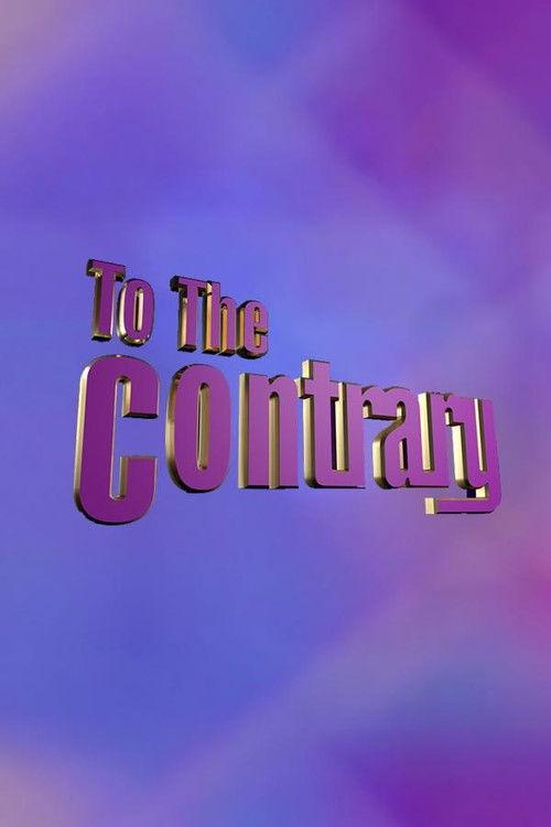 To The Contrary filmas online