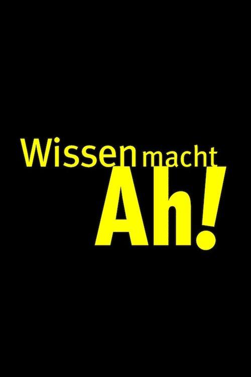 Wissen macht Ah! filmas online