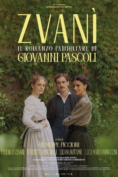 Zvanì - Il romanzo famigliare di Giovanni Pascoli filmas online