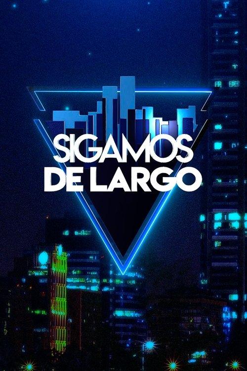 Sigamos de largo filmas online