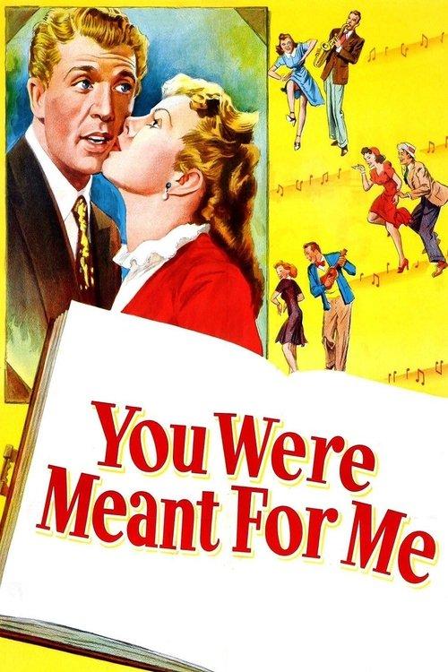 You Were Meant for Me filmas online