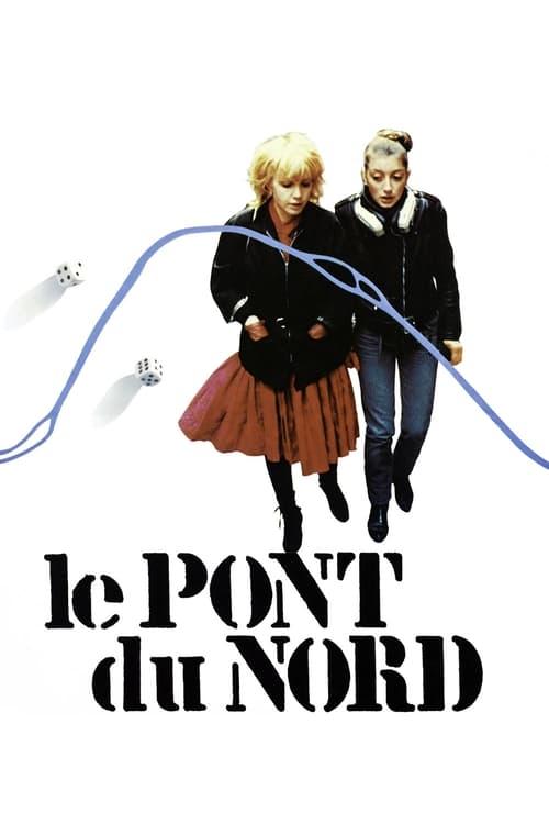 Le Pont du Nord filmas online