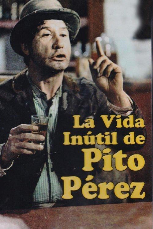 The Useless Life of Pito Pérez filmas online