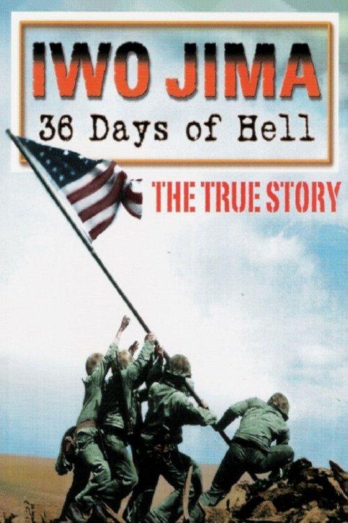 Iwo Jima: 36 Days of Hell filmas online