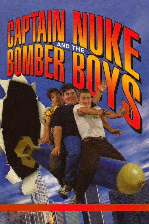 Captain Nuke and the Bomber Boys filmas online
