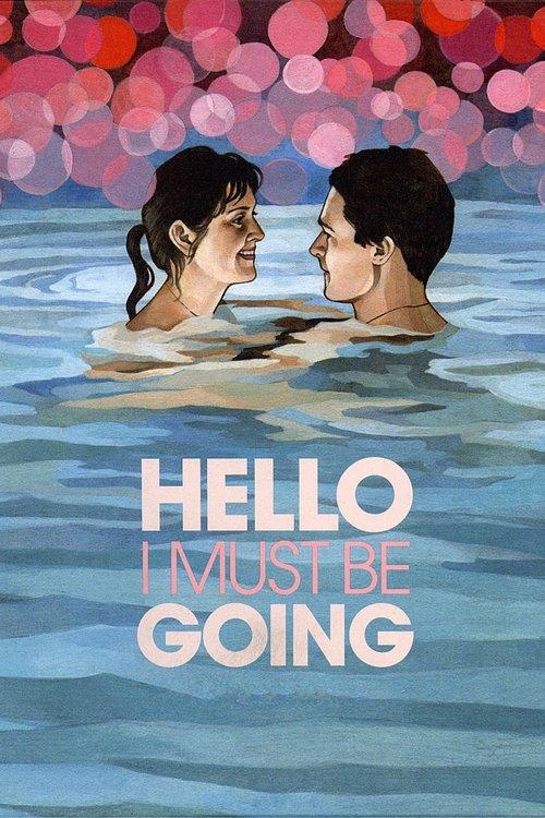 Hello I Must Be Going filmas online