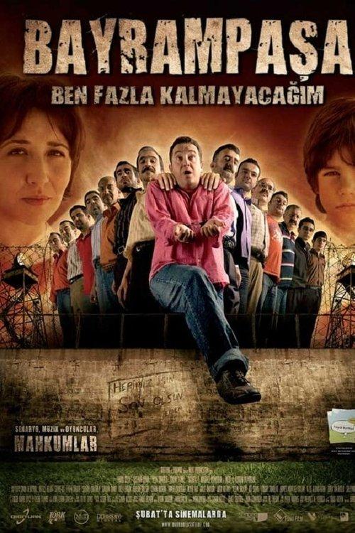 Bayrampaşa Ben Fazla Kalmayacağım filmas online