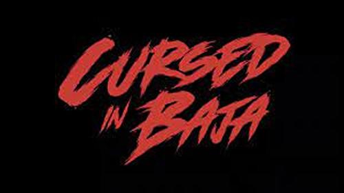 Cursed in Baja filmas žiurėti online