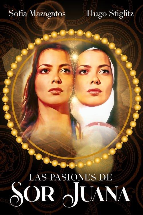 Las pasiones de sor Juana filmas online