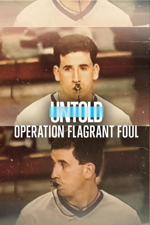 Untold: Operation Flagrant Foul filmas online