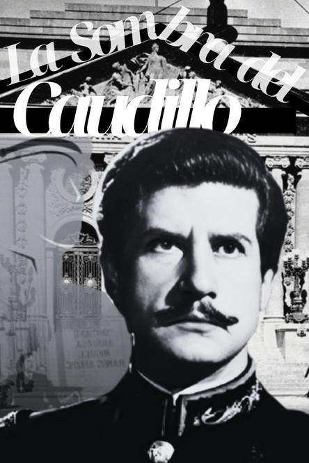 La sombra del caudillo filmas online