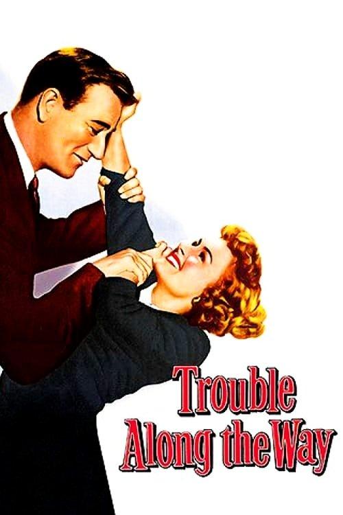 Trouble Along the Way filmas online