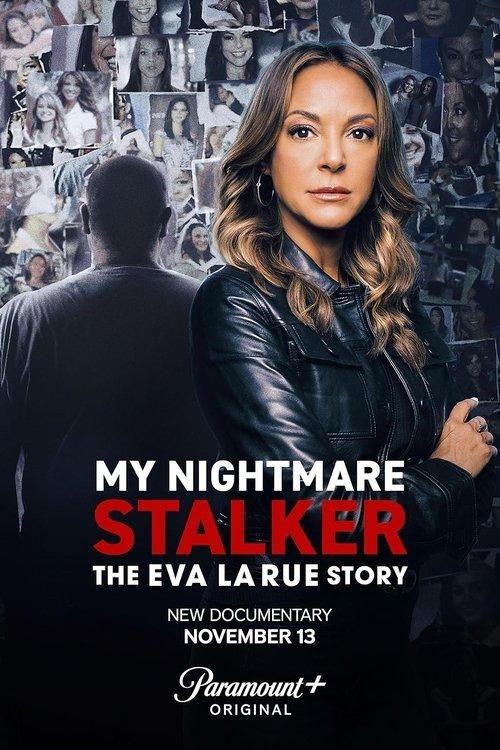 My Nightmare Stalker: The Eva LaRue Story filmas online